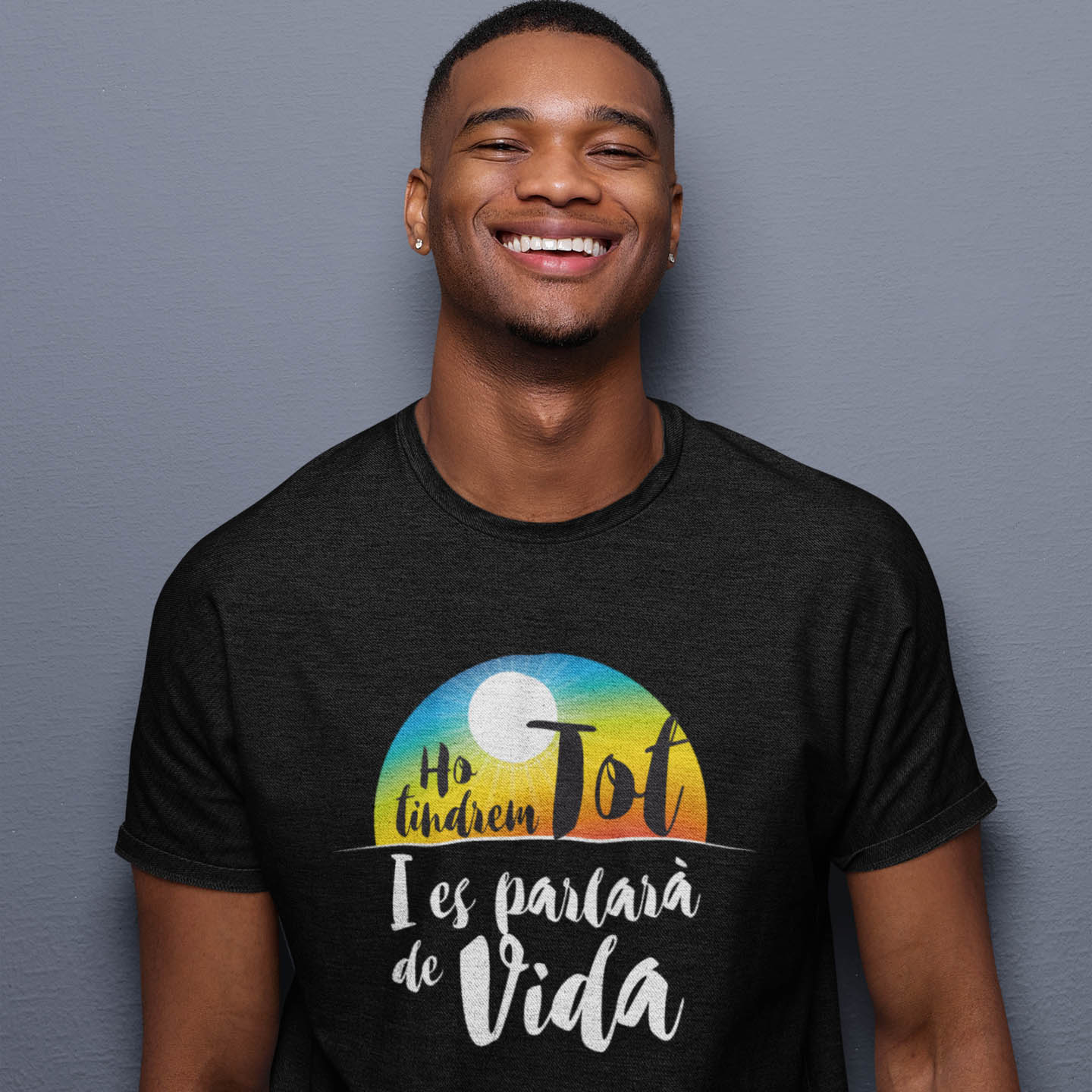 Samarreta Ho tindrem tot, i es parlarà de vida